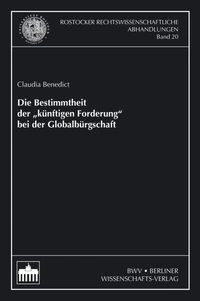Die Bestimmtheit der "künftigen Forderung"bei der Globalbürgschaft