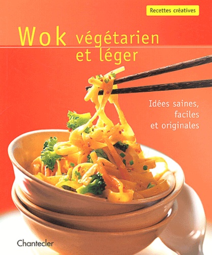 Wok végétarien et léger de Claudia Boss-Teichmann - Livre - Decitre