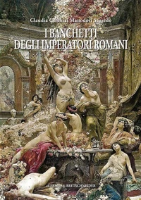 I  banchetti  degli imperatori  romani