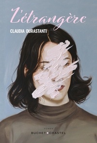 Claudia Durastanti - L'étrangère.