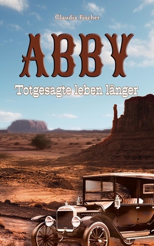 Abby II. Totgesagte leben länger