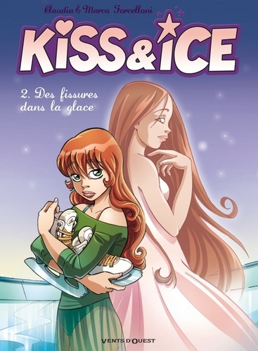 Kiss and Ice Tome 02 : Des fissures dans la glace
