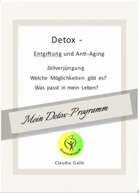 Detox - Entfgiftung und Anti-Aging
