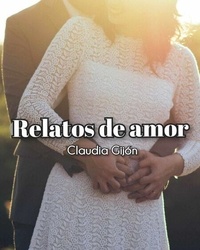 Téléchargement de livres gratuits pour kindle Relatos de amor (Litterature Francaise) 9798227957672 FB2 par Claudia Gijón