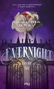 Claudia Gray - Evernight Tome 3 : .