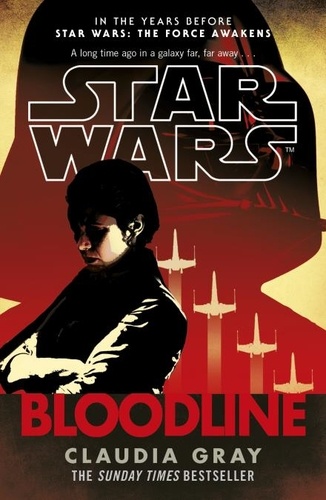 Claudia Gray - Star Wars: Bloodline.