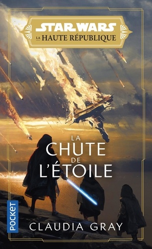 Star Wars - La Haute République Tome 3 La Chute de l'étoile