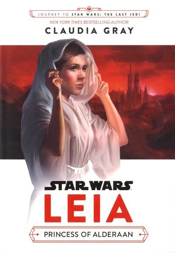 Claudia Gray - Star Wars: Leia - Princess of Alderaan.