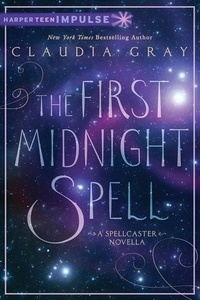 Claudia Gray - The First Midnight Spell.