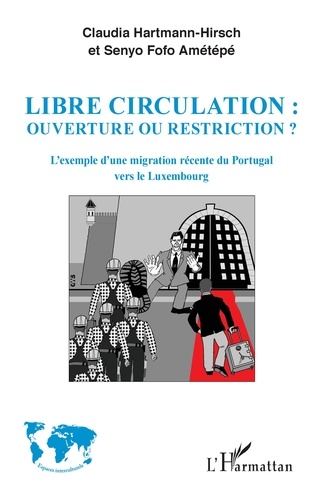 Libre circulation : ouverture ou restriction ?. L'exemple d'une migration récente du Portugal vers le Luxembourg