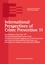 International Perspectives of Crime Prevention 11. Contributions from the 12th Annual International Forum 2018 within the German Congress on Crime Prevention and from the International Conference on Prevention of Violence and Extremism (PV&amp;E)