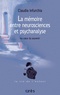 Claudia Infurchia - La mémoire entre neurosciences et psychanalyse - Au coeur du souvenir.