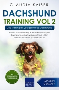  Claudia Kaiser - Dachshund Training Vol 2 – Dog Training for Your Grown-up Dachshund - Dachshund Training, #2.