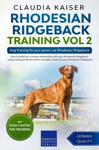  Claudia Kaiser - Rhodesian Ridgeback Training Vol 2 – Dog Training for your grown-up Rhodesian Ridgeback - Rhodesian Ridgeback Training, #2.