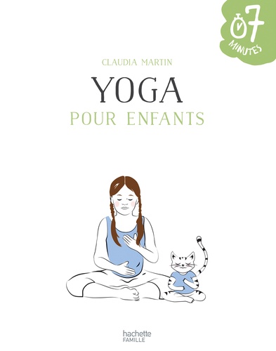 Yoga pour enfants. 20 ateliers à faire en famille en 7 minutes