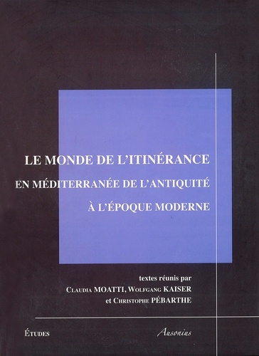 Le monde de l'itinérance en Méditerranée de l'Antiquité à l'époque moderne