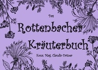 Claudia Ortner - Das Rottenbacher Kräuterbuch.