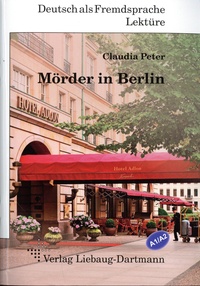 Claudia Peter - Mörder in Berlin - Niveau A1/A2.