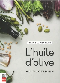 L'huile d'olive au quotidien