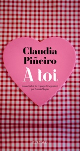 Claudia Pineiro - A toi.