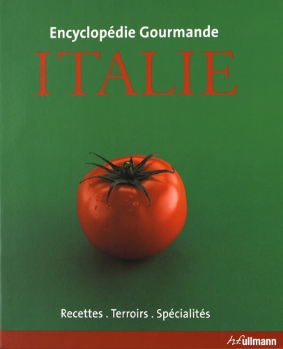 Claudia Piras - Encyclopédie gourmande Italie - Recettes, terroirs, spécialités.