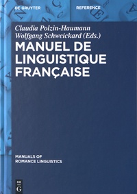 Claudia Polzin-Haumann et Wolfgang Schweickard - Manuel de linguistique française.