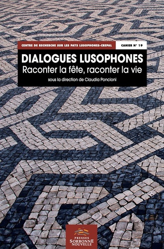 Claudia Poncioni - Dialogues lusophones - Raconter la fête, raconter la vie.