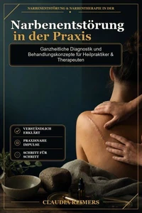 Narbenentstörung in der Praxis