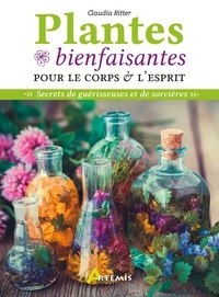 Claudia Ritter - Plantes bienfaisantes pour le corps et l'esprit.