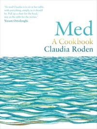 Claudia Roden - Med - A Cookbook.