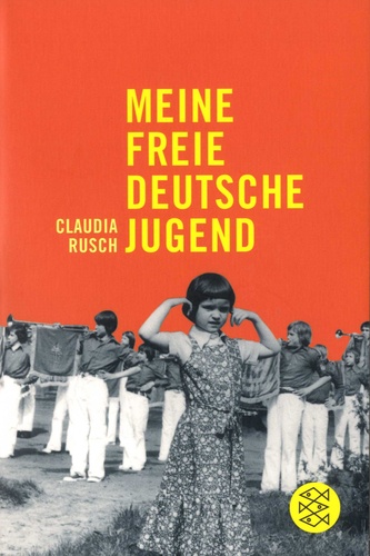 Claudia Rusch - Meine Freie Deutsche Jugend.