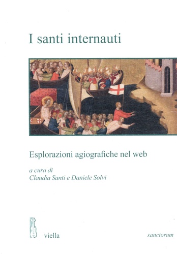 Claudia Santi et Daniele Solvi - I santi internauti - Esplorazioni agiografiche nel web.