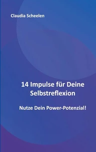 14 Impulse für Deine Selbstreflexion
