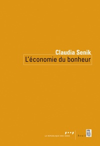 Claudia Senik - L'économie du bonheur.