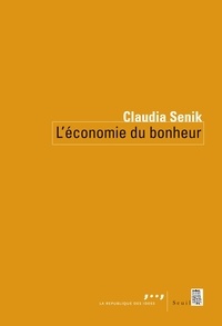 Claudia Senik - L'économie du bonheur.