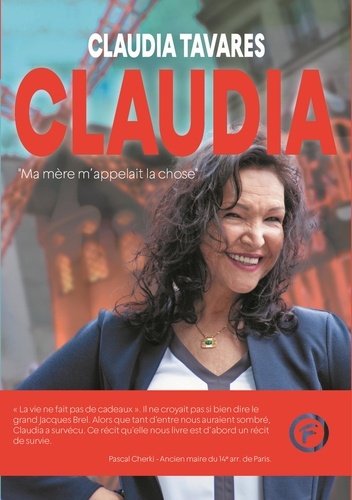 Claudia. Ma mère m'appelait la chose