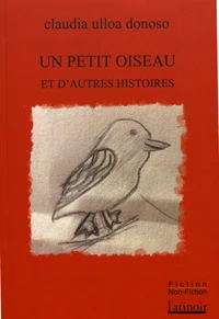 Un petit oiseau et d'autres histoires