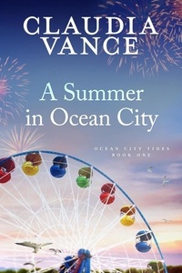 Ebook téléchargement gratuit deutsch ohne registrierung A Summer in Ocean City - Ocean City Tides, #1 9798227498106 iBook par Claudia Vance