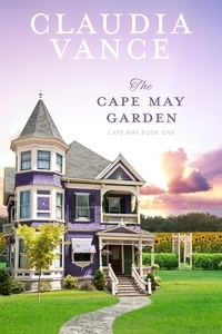  Claudia Vance - The Cape May Garden (Cape May Book 1) - Cape May, #1.