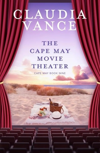  Claudia Vance - The Cape May Movie Theater (Cape May Book 9) - Cape May, #9.