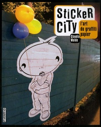 Claudia Walde - Sticker City - L'art du graffiti papier.