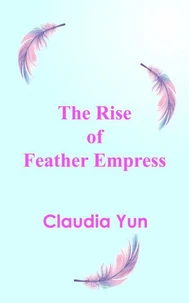 The Rise of Feather Empress