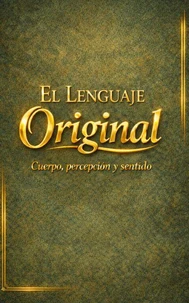 El Lenguaje Original