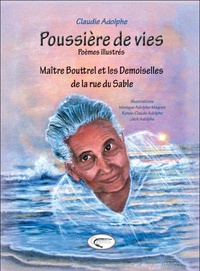 Claudie Adolphe - Poussières de vies - Maître Bouttrel et les Demoiselles de la rue du Sable.