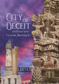  Claudie Arseneault - City of Deceit - City of Spires, #3.
