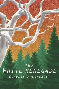  Claudie Arseneault - The White Renegade - Viral Airwaves, #0.