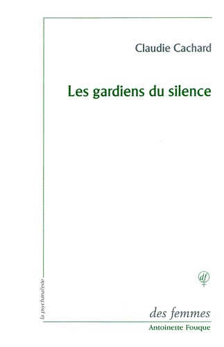 Claudie Cachard - Les gardiens du silence.