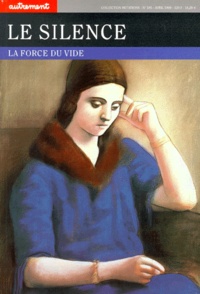 Claudie Danziger - Le Silence. La Force Du Vide.