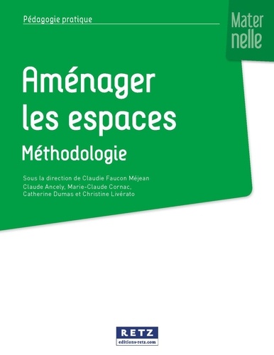 Aménager les espaces - Maternelle. Méthodologie