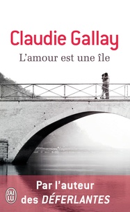 Livres téléchargeables gratuitement pdf L'amour est une île par Claudie Gallay (Litterature Francaise) 9782290057278 iBook PDB RTF